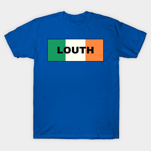 Louth City in Irish Flag T-Shirt by aybe7elf